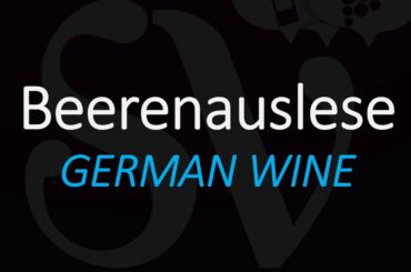 How to Pronounce + Meaning of Beerenauslese? (Berry Selection) German Wine Term Pronunciation