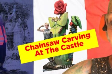 Chainsaw Carving At The Castle