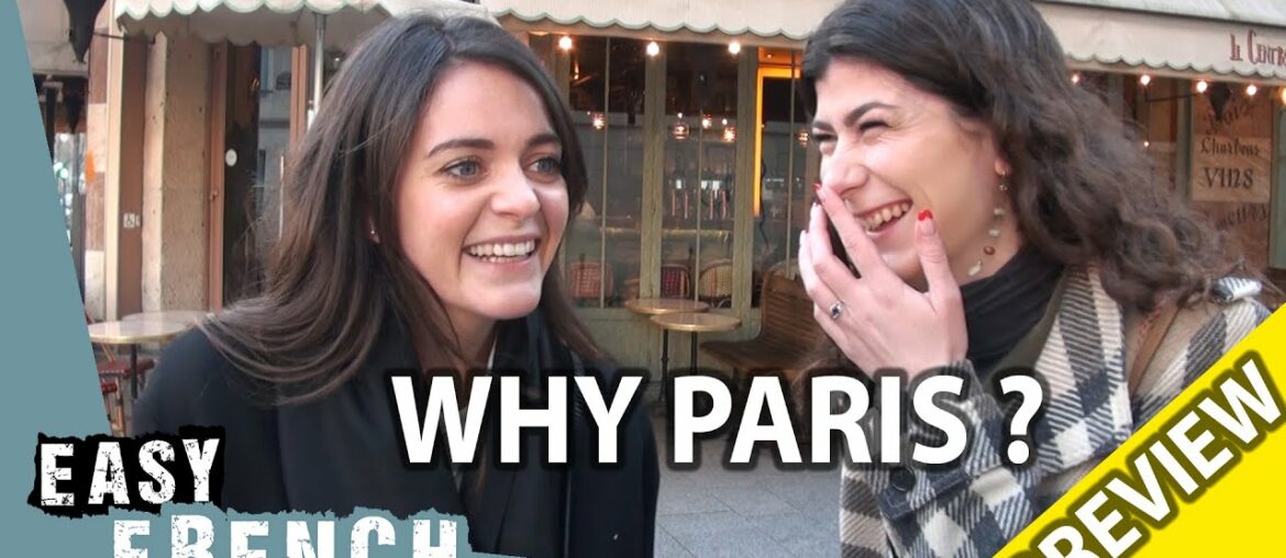 Why do you live in Paris? (Trailer) | Easy French 97 Why do you live in Paris? (Trailer) | Easy French 97