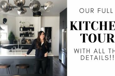 Finally!  A FULL Tour of OUR KITCHEN with ALL THE DETAILS!