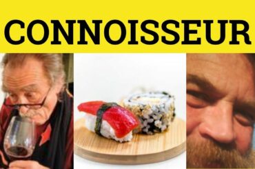🔵 Connoisseur - Connoisseur Meaning - Connoisseur Examples - French in English