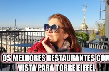Os Melhores Restaurantes com vista para Torre Eiffel #VivendoemParis