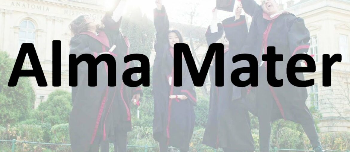 Alma Mater – Meaning, Pronunciation | How to Say it? Alma Mater - Meaning, Pronunciation | How to Say it?