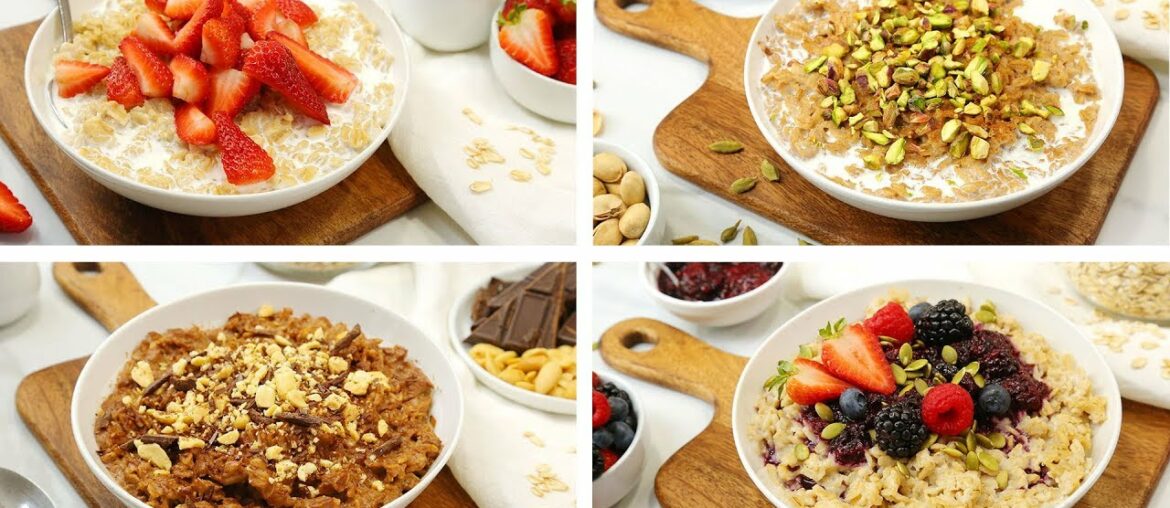 4 Delicious Oatmeal Recipes | Easy Breakfast Ideas 4 Delicious Oatmeal Recipes | Easy Breakfast Ideas