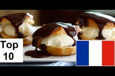 TOP 10 Best French Foods and RECIPES (Professional Edition)