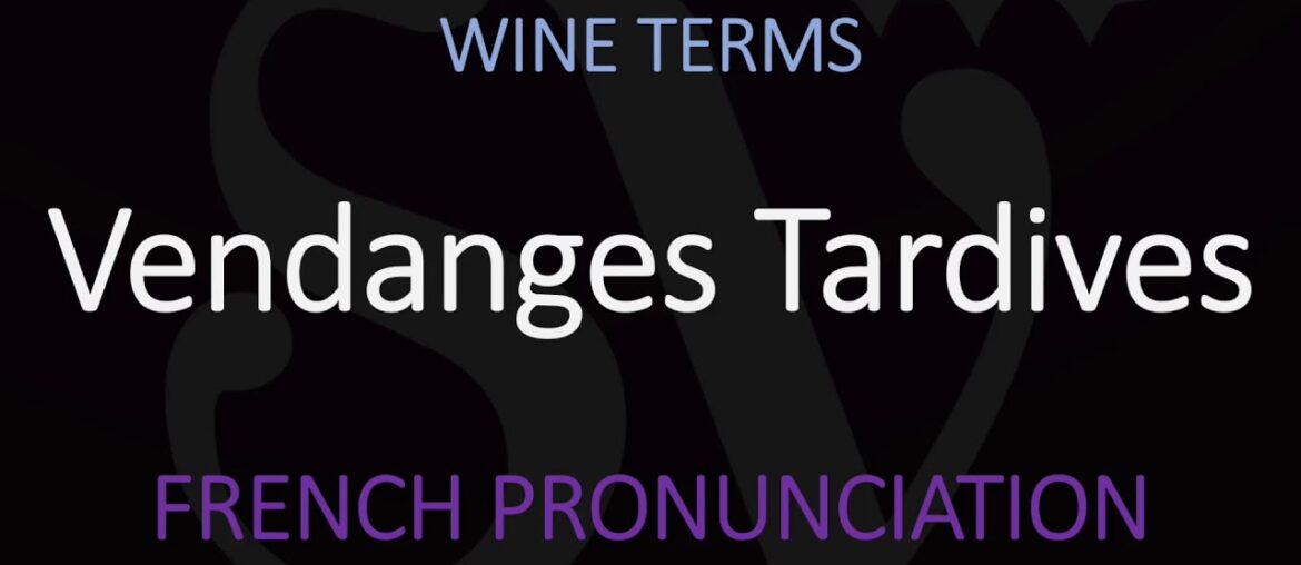 How to Pronounce Vendanges Tardives? French (Alsace) Wine Pronunciation How to Pronounce Vendanges Tardives? French (Alsace) Wine Pronunciation