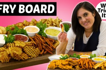 Are French Fry Boards the New Cheese Board?! | We Tried Making the Ultimate Fry Board