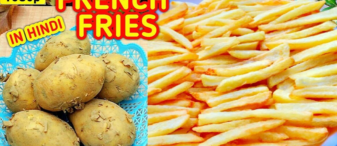 FRENCH FRIES 🍟 कैसे बनाएं? आलू के कुरकुरे और नर्म फिंगर चिप्स बनाने का तरीका जानें विस्तार से !! FRENCH FRIES 🍟 कैसे बनाएं? आलू के कुरकुरे और नर्म फिंगर चिप्स बनाने का तरीका जानें विस्तार से !!