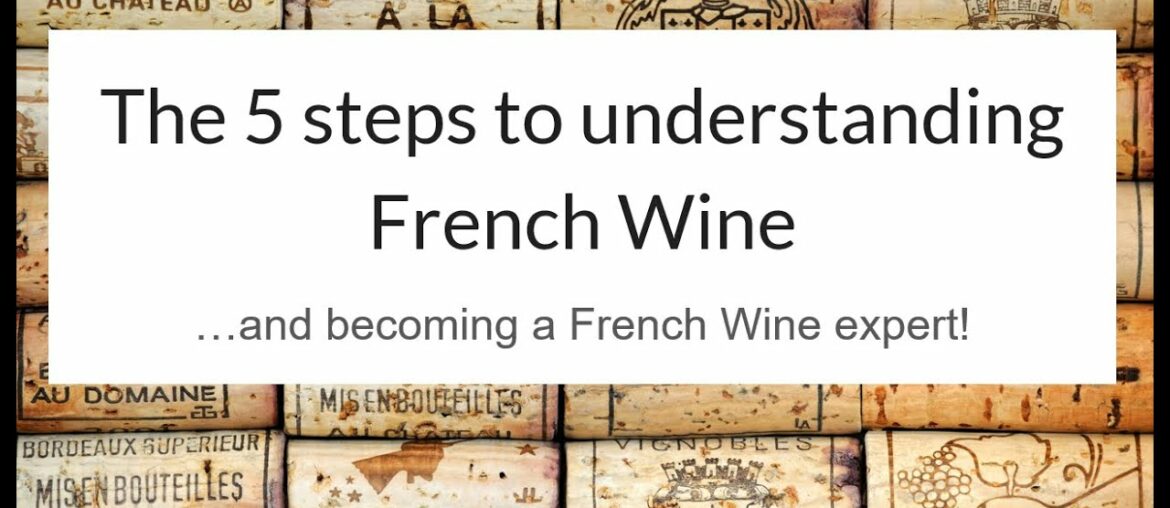 replay webinar the 5 steps to understanding French Wine replay webinar the 5 steps to understanding French Wine