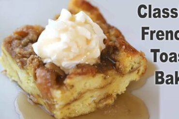 Overnight French Toast Recipe | The Carefree Kitchen