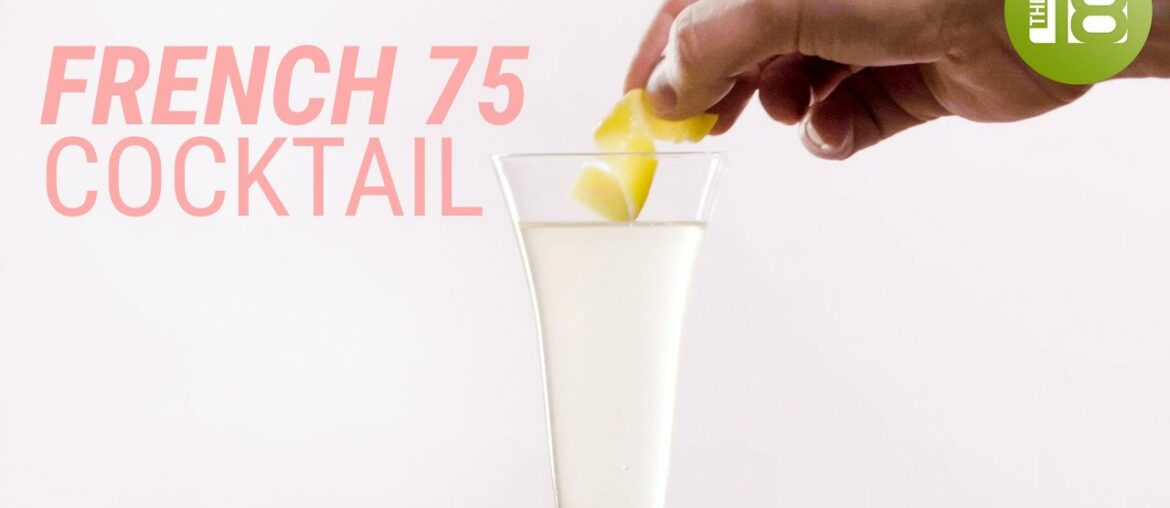 French 75 Cocktail Recipe