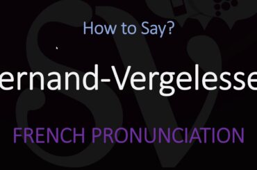 How to Pronounce Pernand-Vergelesses? French Burgundy Wine Pronunciation
