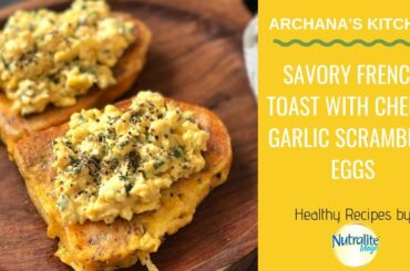 Savory French Toast With Cheesy Garlic Scrambled Eggs - Continental Recipes By Archana's Kitchen