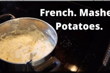 Mashed Potatoes...The French Way!