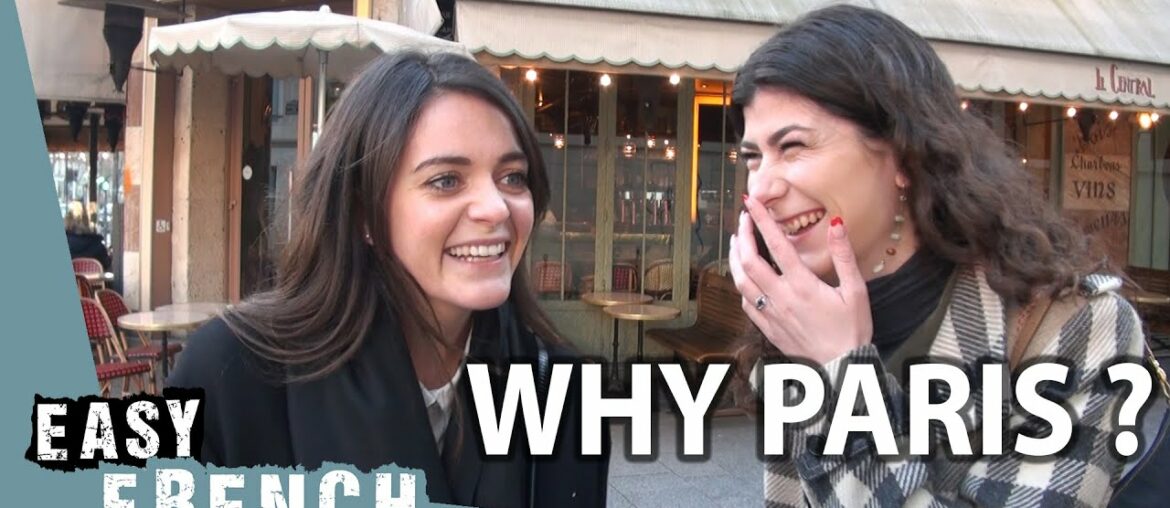 Why do you live in Paris? | Easy French 97