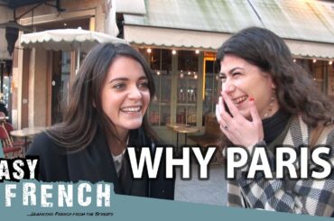 Why do you live in Paris? | Easy French 97