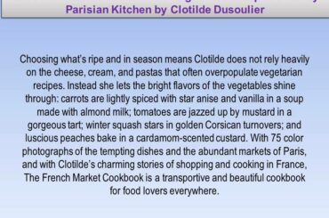 The French Market Cookbook: Vegetarian Recipes from My Parisian Kitchen by Clotilde Dusoulier