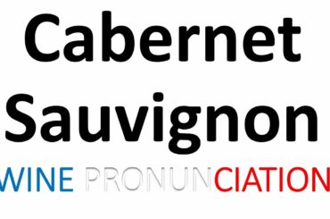 How to Pronounce Cabernet Sauvignon? (CORRECTLY)