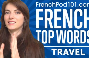 Learn the top 20 French Travel Phrases You Should Know