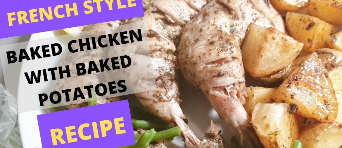 French Style Baked Chicken with Baked Potatoes | Kitchen Chefistry French Style Baked Chicken with Baked Potatoes | Kitchen Chefistry