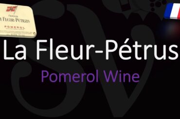 How to Pronounce La Fleur Pétrus? Pomerol Bordeaux Wine Pronunciation