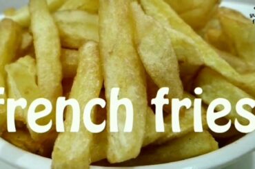 How to make french fries /Homemade french fries recipe