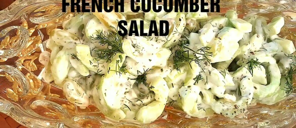 French Cucumber Salad | Easy & Quick Recipes | Healthy and yummy kitchen recipe. French Cucumber Salad | Easy & Quick Recipes | Healthy and yummy kitchen recipe.