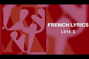 Monsta X - LOVE U [Eng & French Lyrics]
