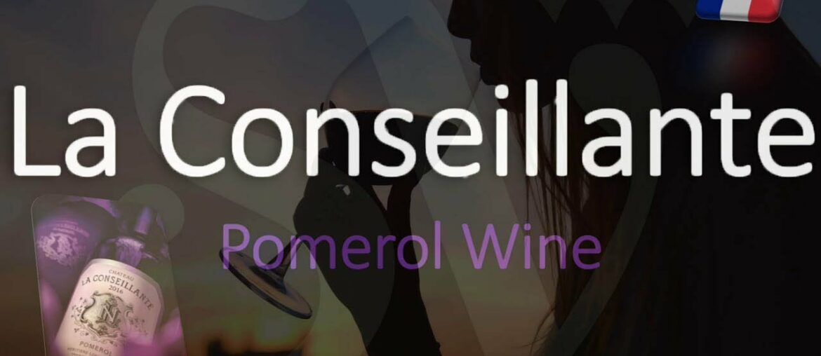 Château Info & How to Pronounce La Conseillante? Top Pomerol Bordeaux Wine Château Info & How to Pronounce La Conseillante? Top Pomerol Bordeaux Wine
