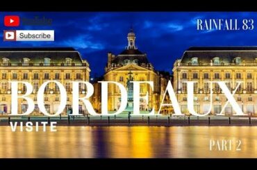 BORDEAUX : Walking down the city center of Bordeaux Part 2