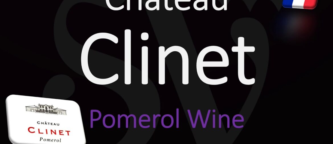 How to Pronounce Château Clinet? Pomerol Bordeaux Wine Pronunciation How to Pronounce Château Clinet? Pomerol Bordeaux Wine Pronunciation