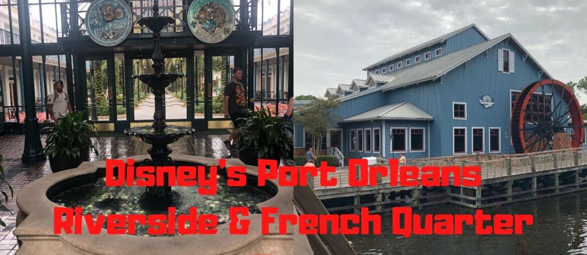 Disney's Port Orleans Resort - French Quarter & Riverside Tour