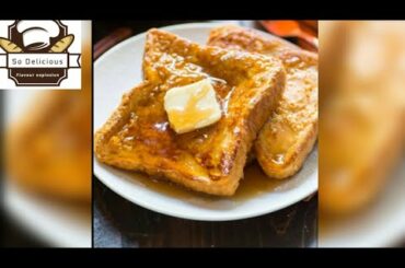 Classic French Toast Recipe / How to make French Toast/ Quick and Easy Recipe by So Delicious
