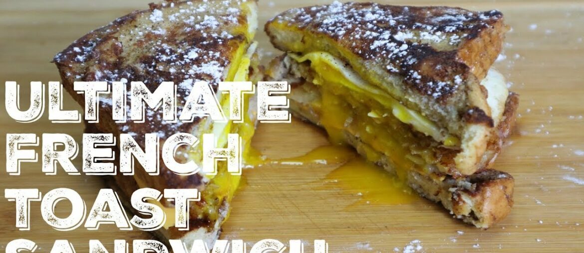 How To Make Ultimate French Toast Sandwich How To Make Ultimate French Toast Sandwich