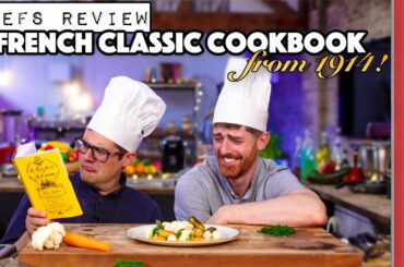 2 Chefs Review French Classic Cookbook from 1914!!