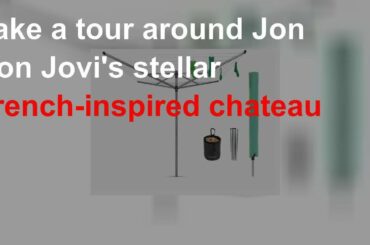 Take a tour around Jon Bon Jovi's stellar French-inspired chateau