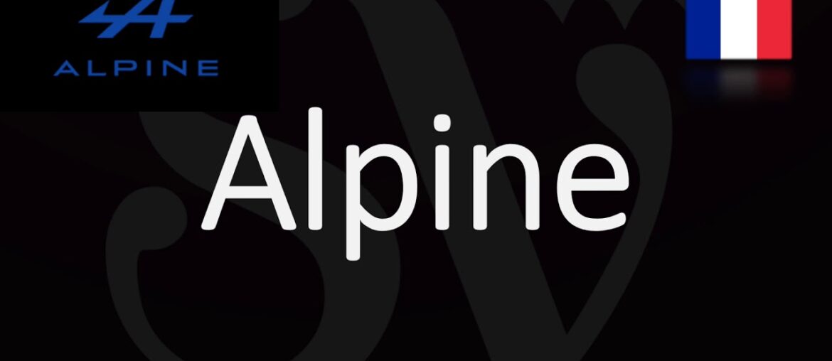 How to Pronounce Alpine? by Renault (CORRECTLY) French Cars Pronunciation