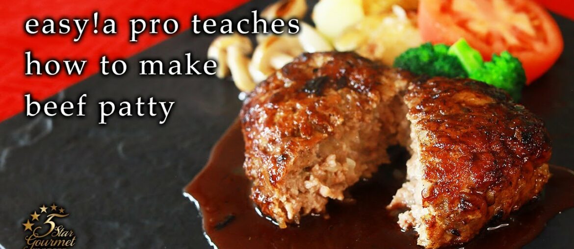 【beef patty】easy! a pro teaches how to make beef patty. recipe. sauce. 【home cooking/western food】 【beef patty】easy! a pro teaches how to make beef patty. recipe. sauce. 【home cooking/western food】