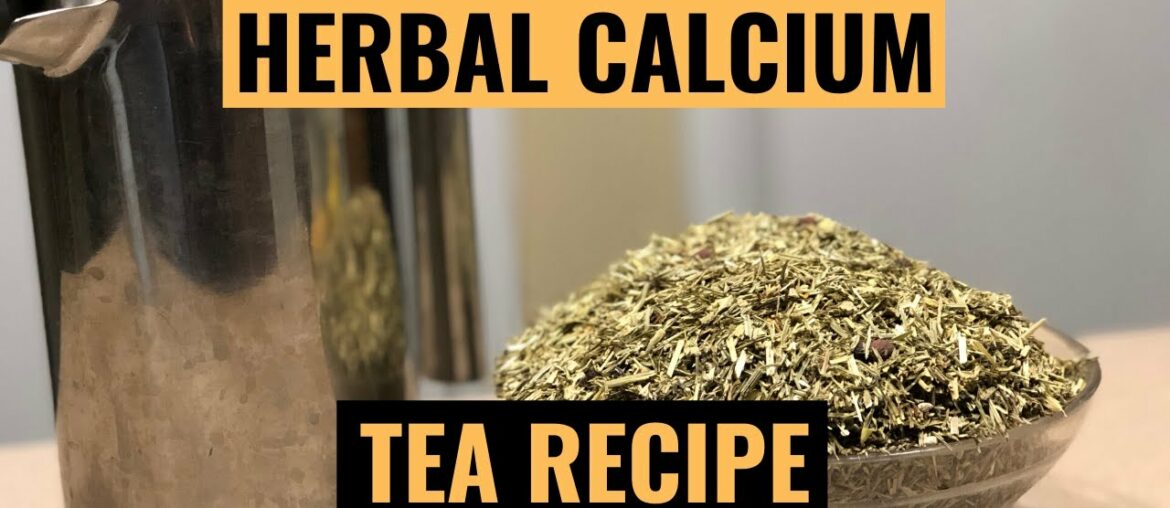 Herbal Calcium Tea Recipe Herbal Calcium Tea Recipe
