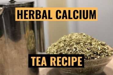 Herbal Calcium Tea Recipe