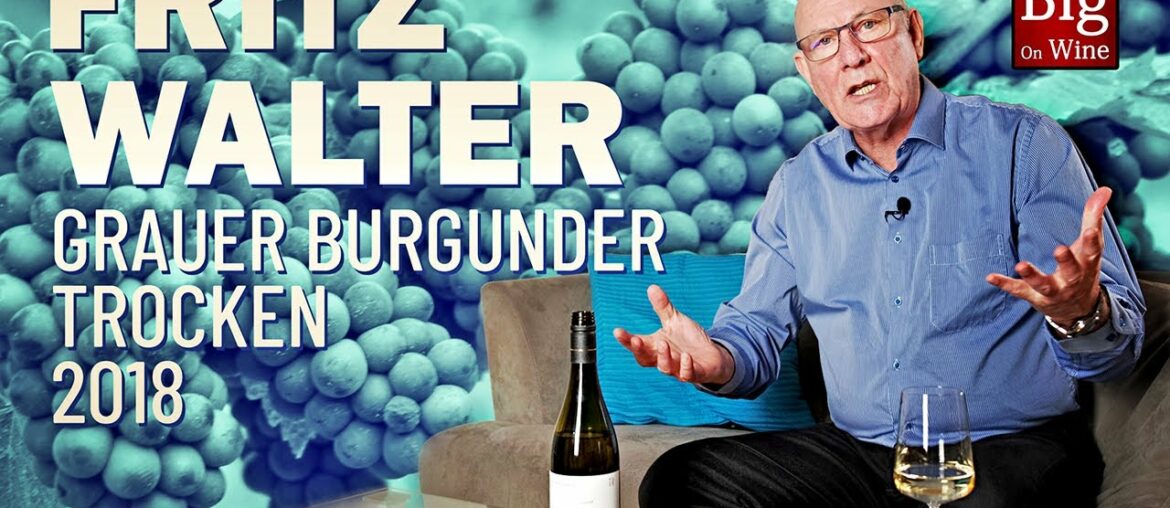 BOW ep172 – Fritz Walter Grauer Burgunder Trocken 2018 BOW ep172 - Fritz Walter Grauer Burgunder Trocken 2018