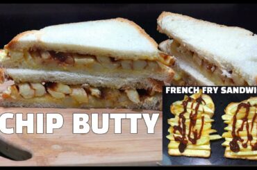 Chip Butty - How to Make a Chip Butty - French Fry Sandwich