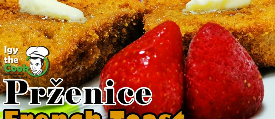 PRŽENICE Hrskave, Slatke, Neodoljive! – FRENCH TOAST PRŽENICE Hrskave, Slatke, Neodoljive! - FRENCH TOAST