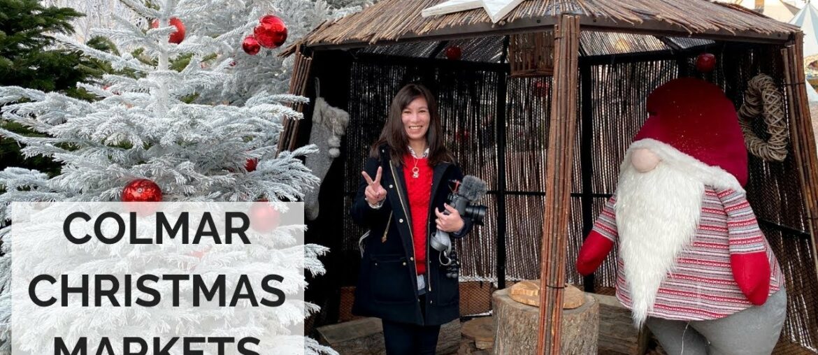 Wonderland of Colmar at Christmas | Alsace, France | Travel Vlog 2019