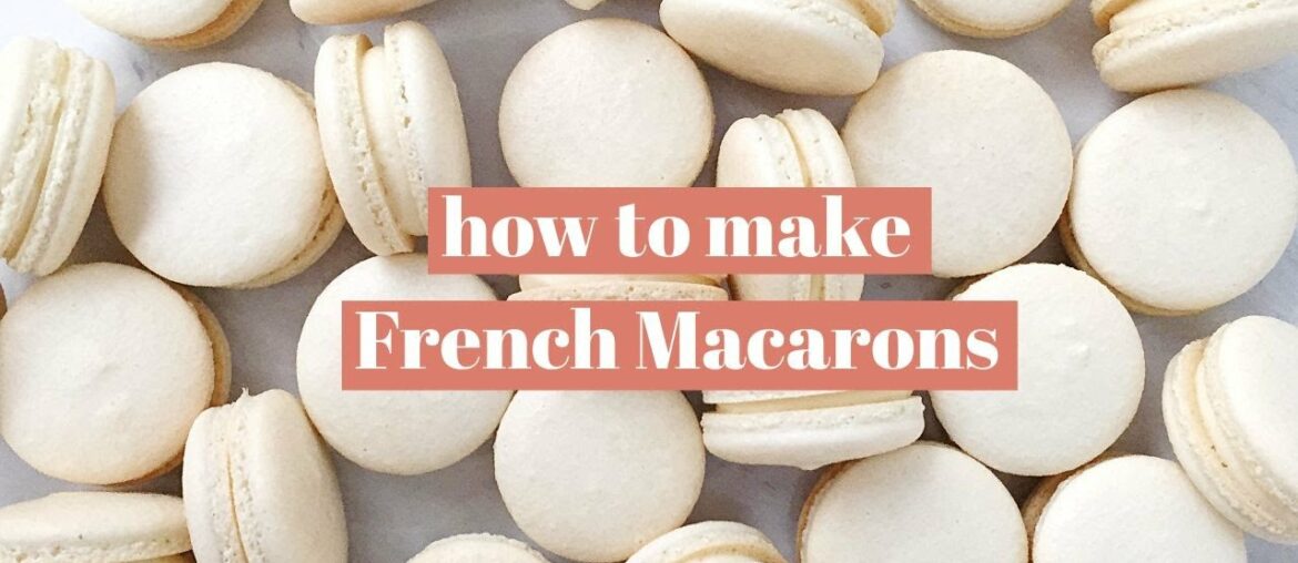 How to Make French Macarons