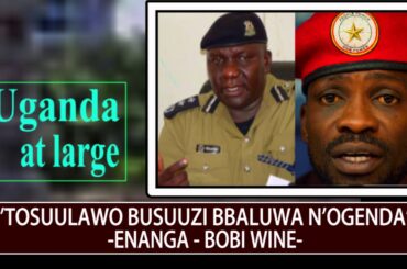 Poliisi-Bobi Wine:"Tosuulawo busuuzi bbaluwa n'ogenda"