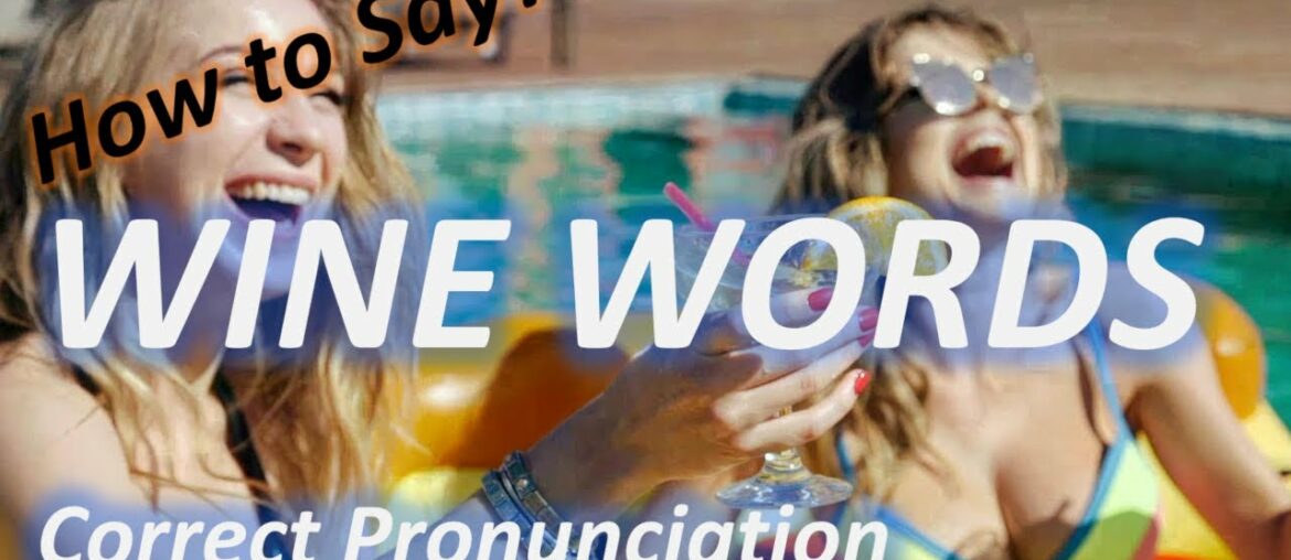 How to Pronounce Wines: 50 Easy Words (Native Speaker) How to Pronounce Wines: 50 Easy Words (Native Speaker)