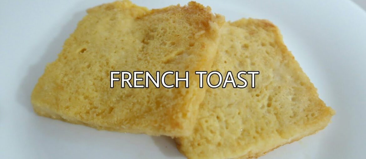 FRENCH TOAST QUICK AND EASY RECIPE