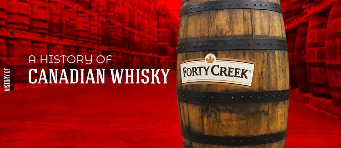 A History of Canadian Whisky A History of Canadian Whisky