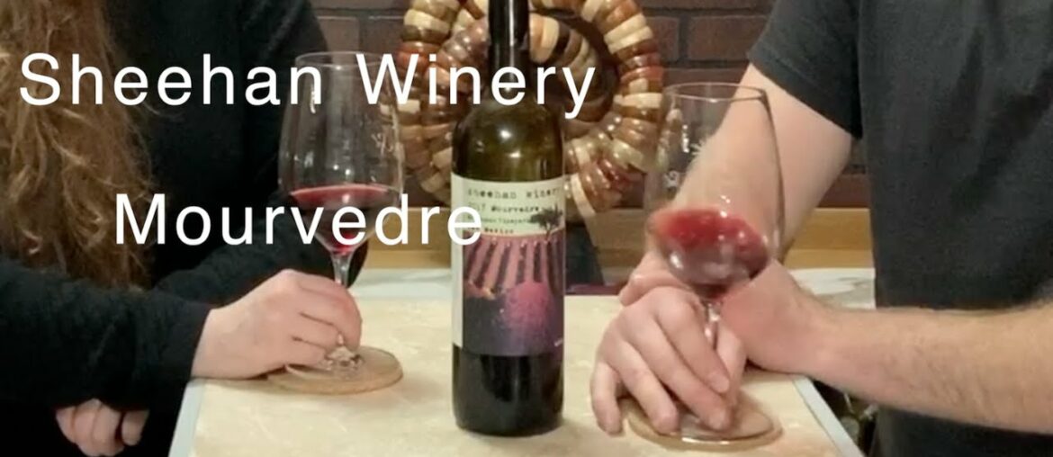 Tasting Wine reviews Sheehan Winery Mourvedre Tasting Wine reviews Sheehan Winery Mourvedre